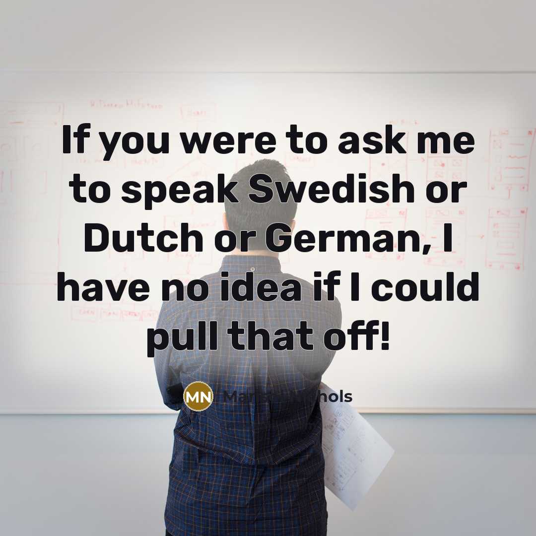 “If you were to ask me to speak Swedish or…” quote by Marisol Nichols