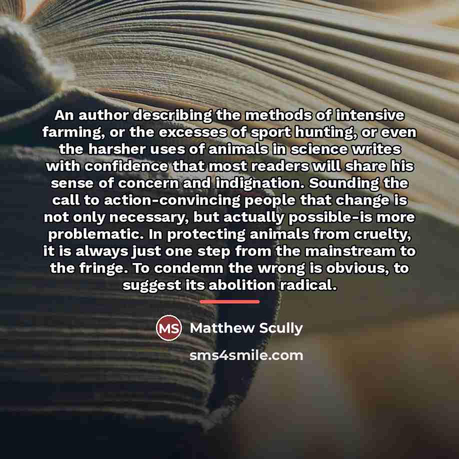 “An author describing the methods of intensive farming, or the…” quote by Matthew Scully