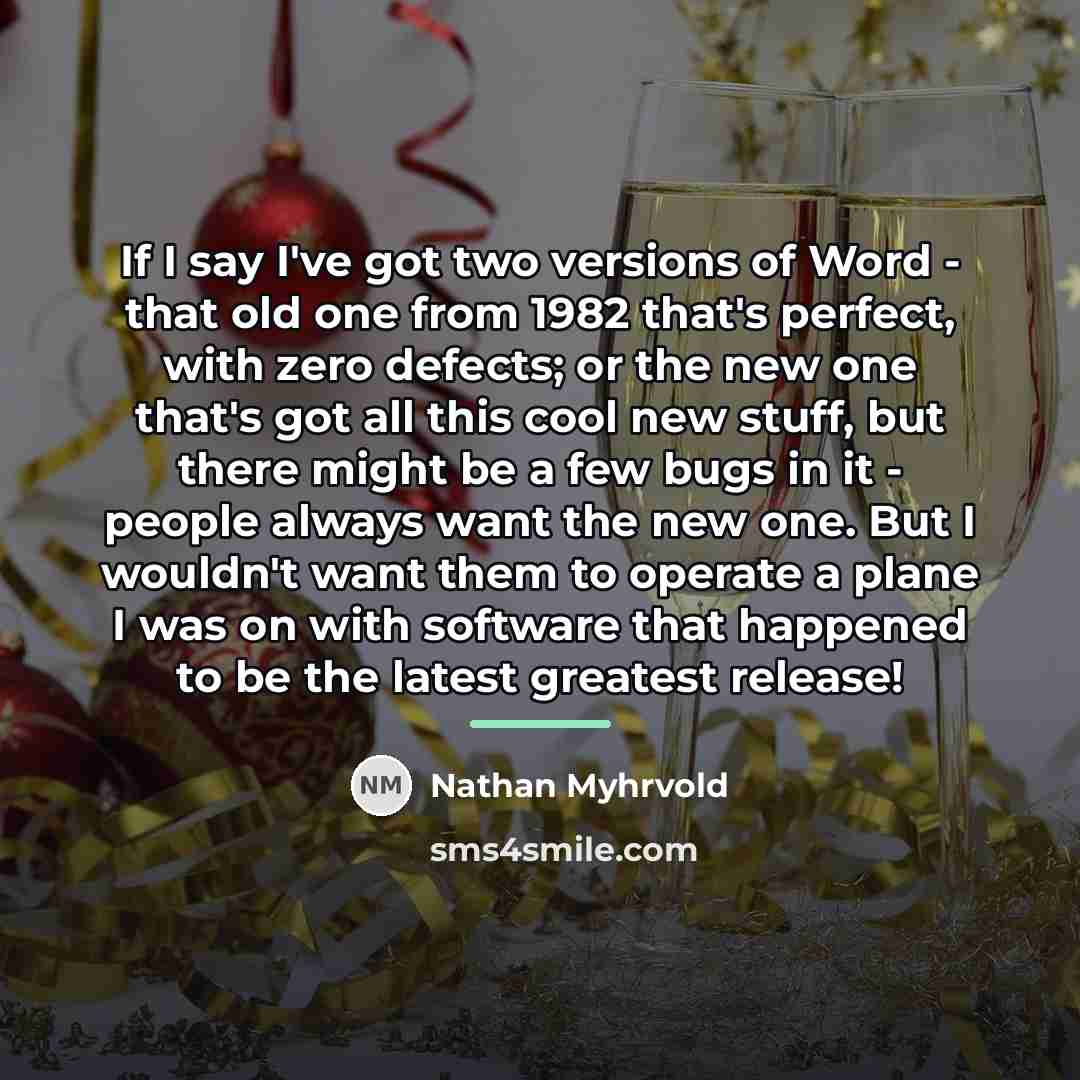 “If I say I've got two versions of Word -…” quote by Nathan Myhrvold
