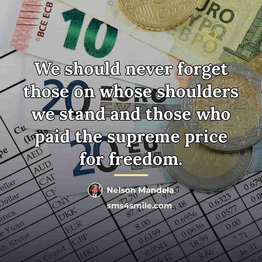 “We should never forget those on whose shoulders we stand…” quote by Nelson Mandela