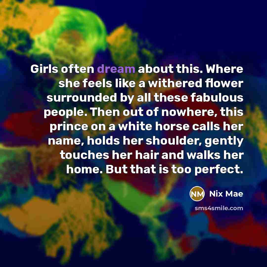 “Girls often dream about this. Where she feels like a…” quote by Nix Mae