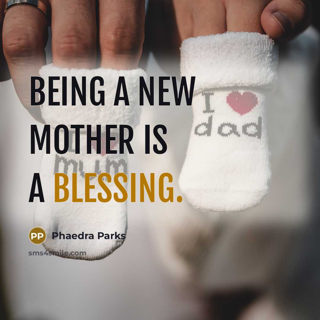 “Being a new mother is a blessing.…” quote by Phaedra Parks