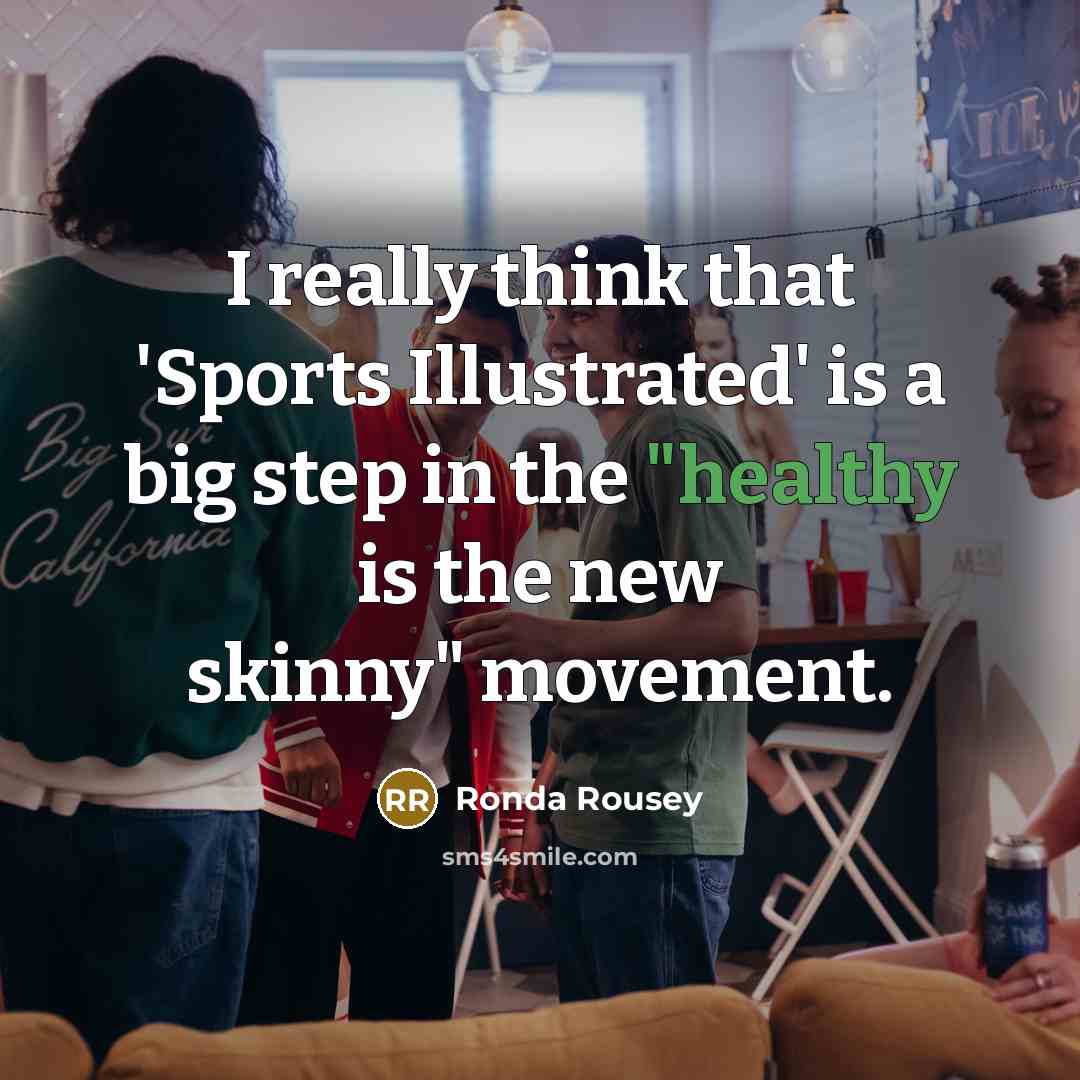 “I really think that 'Sports Illustrated' is a big step…” quote by Ronda Rousey