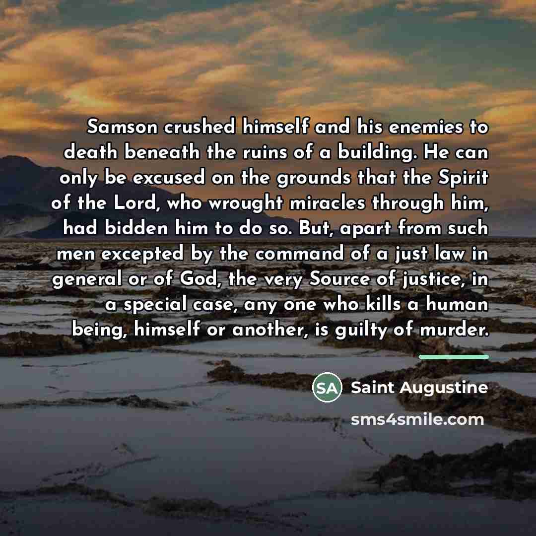 “Samson crushed himself and his enemies to death beneath the…” quote by Saint Augustine