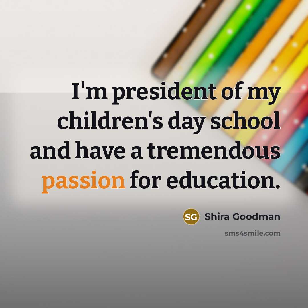 “I'm president of my children's day school and have a…” quote by Shira Goodman