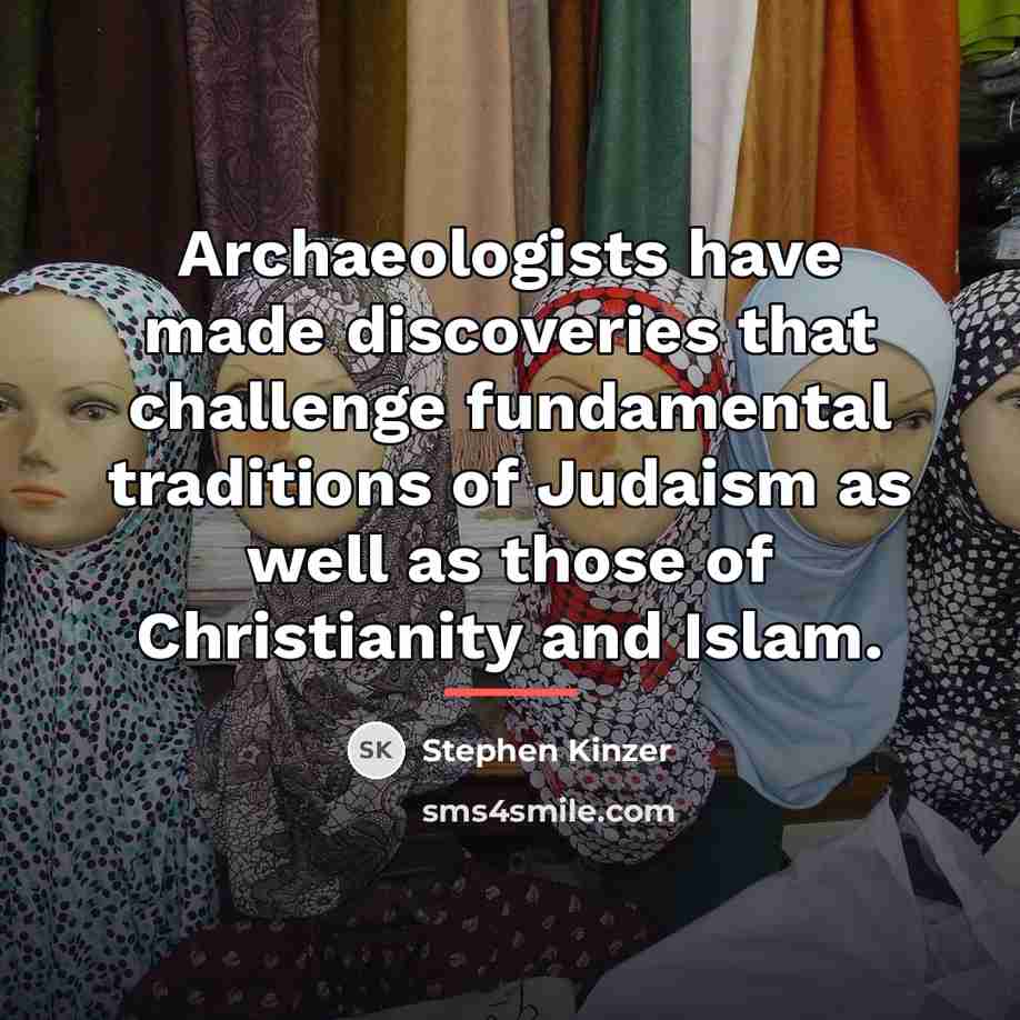 “Archaeologists have made discoveries that challenge fundamental traditions of Judaism…” quote by Stephen Kinzer