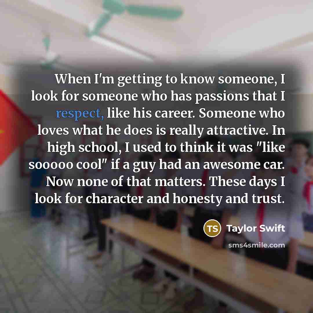 “When I'm getting to know someone, I look for someone…” quote by Taylor Swift