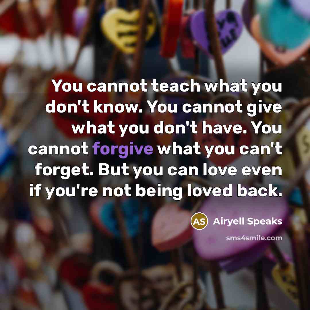 “You cannot teach what you don't know. You cannot give…” quote by Airyell Speaks