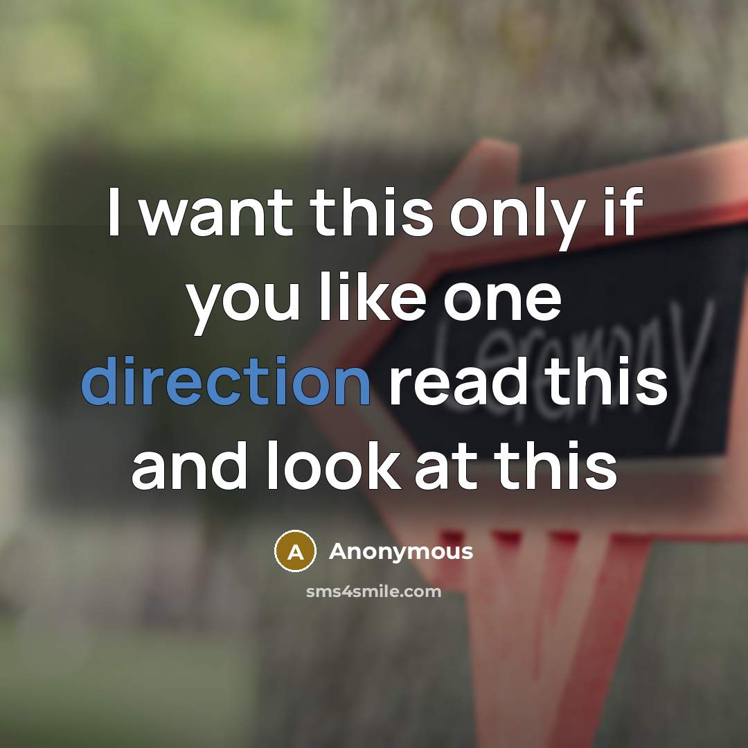 “I want this only if you like one direction read this and look at this” quote by Anonymous