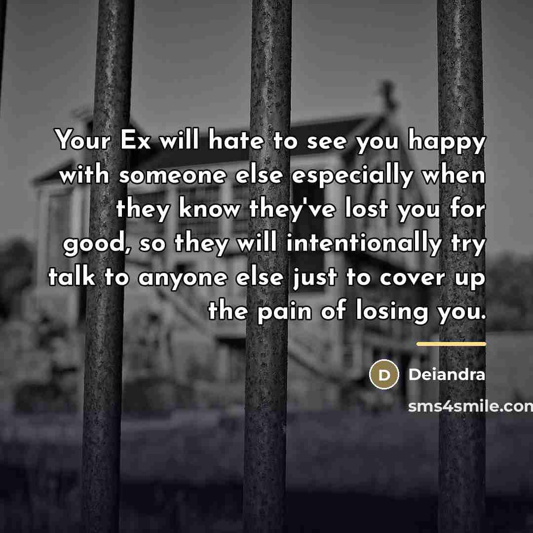 “Your Ex will hate to see you happy with someone…” quote by Deiandra