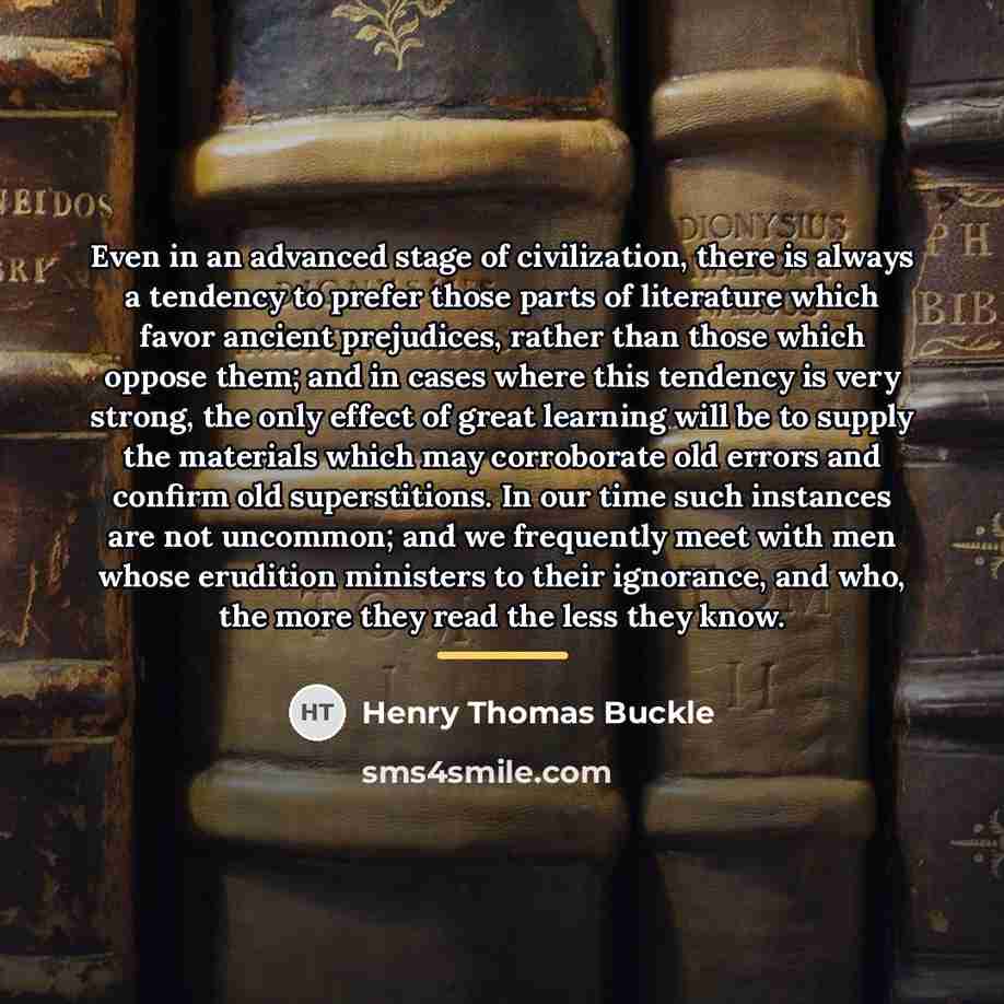 “Even in an advanced stage of civilization, there is always…” quote by Henry Thomas Buckle