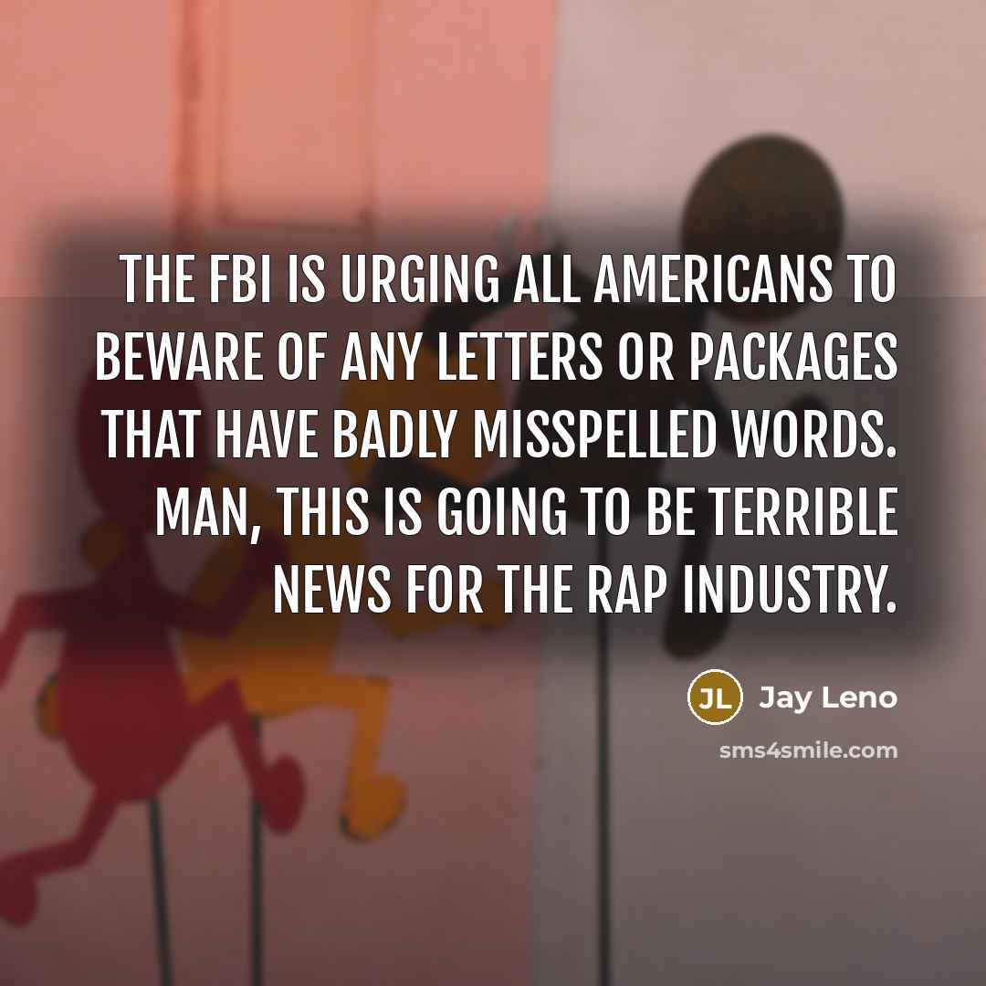 “The FBI is urging all Americans to beware of any…” quote by Jay Leno