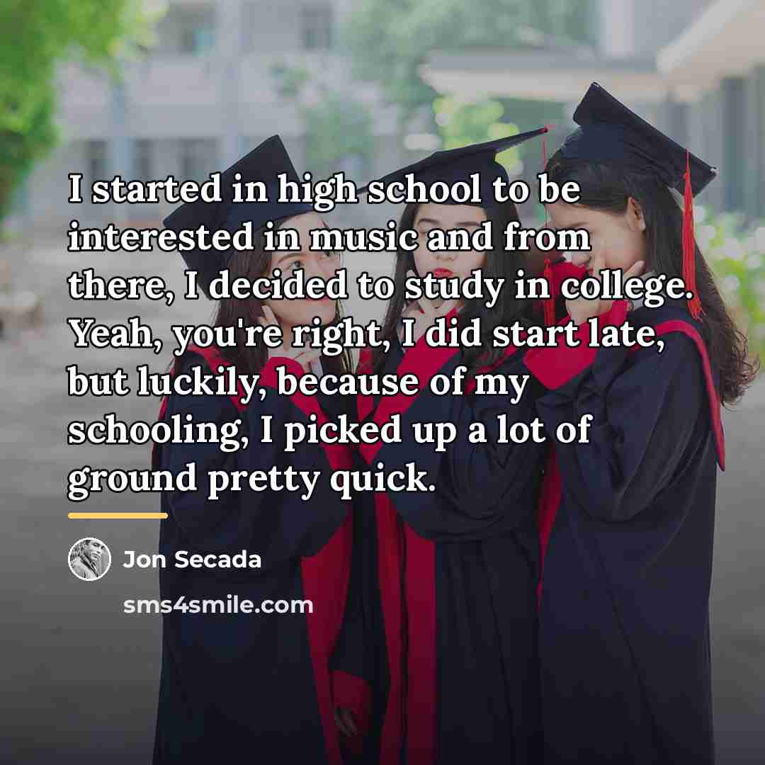 “I started in high school to be interested in music…” quote by Jon Secada