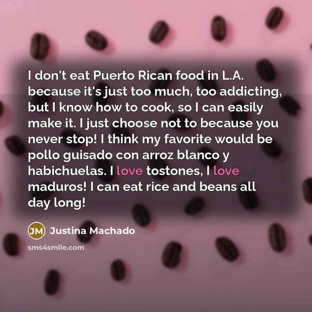 “I don't eat Puerto Rican food in L.A. because it's…” quote by Justina Machado