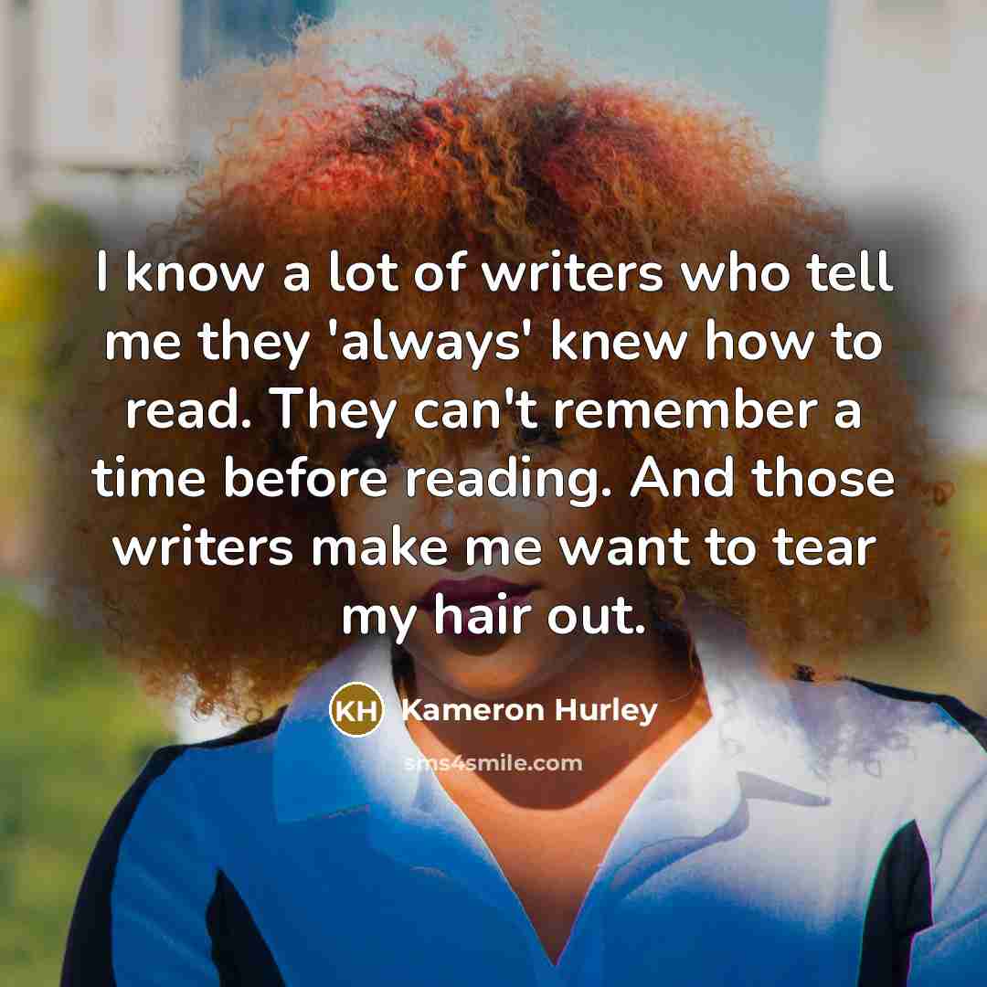 “I know a lot of writers who tell me they…” quote by Kameron Hurley