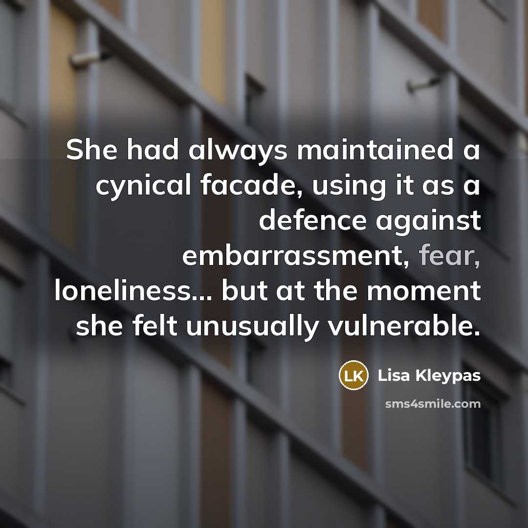 “She had always maintained a cynical facade, using it as…” quote by Lisa Kleypas