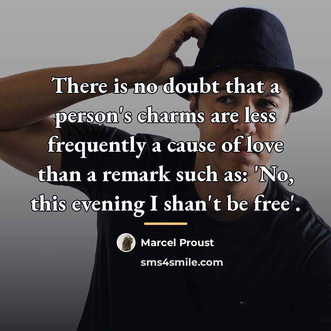 “There is no doubt that a person's charms are less…” quote by Marcel Proust