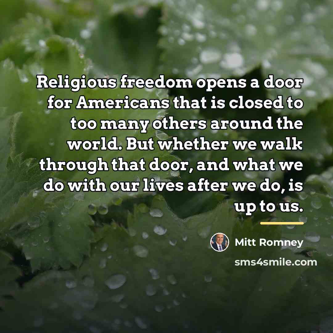 “Religious freedom opens a door for Americans that is closed…” quote by Mitt Romney