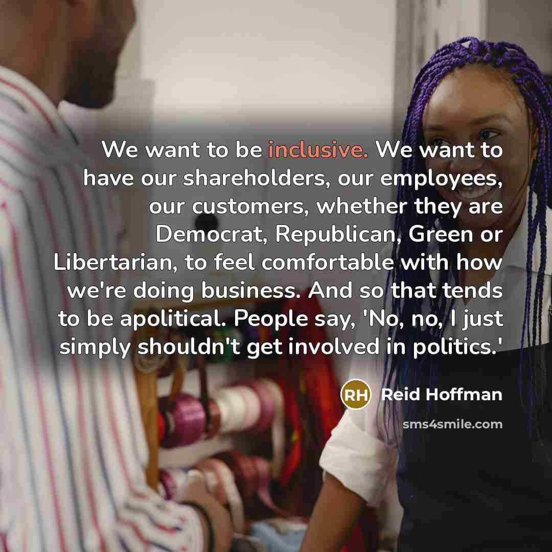 “We want to be inclusive. We want to have our…” quote by Reid Hoffman
