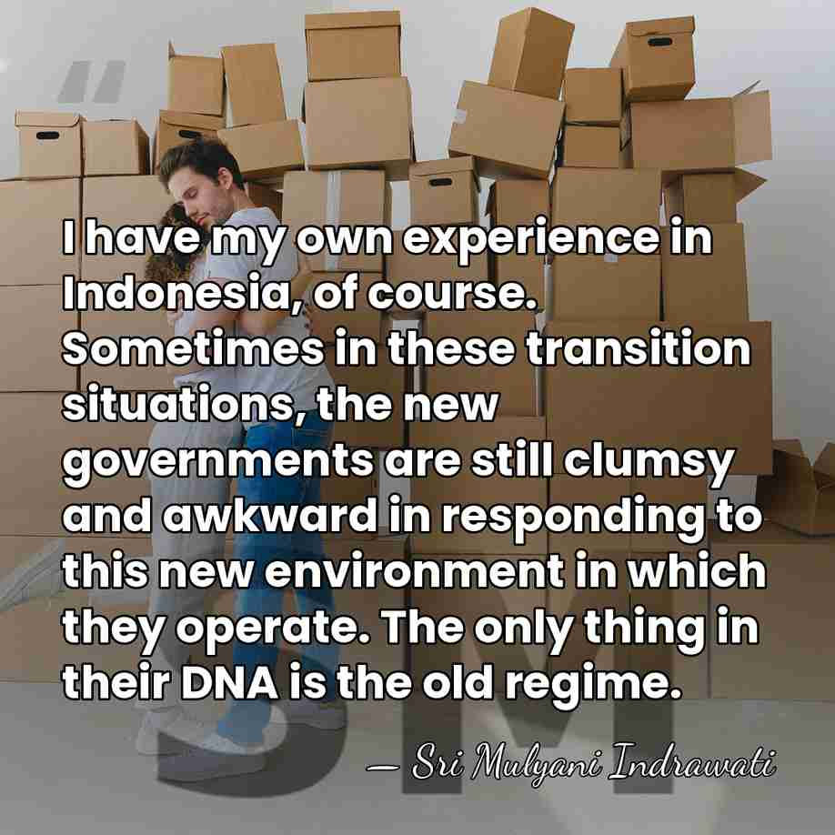 I have my own experience in Indonesia, of course. Sometimes in these&hellip; - Sri Mulyani Indrawati