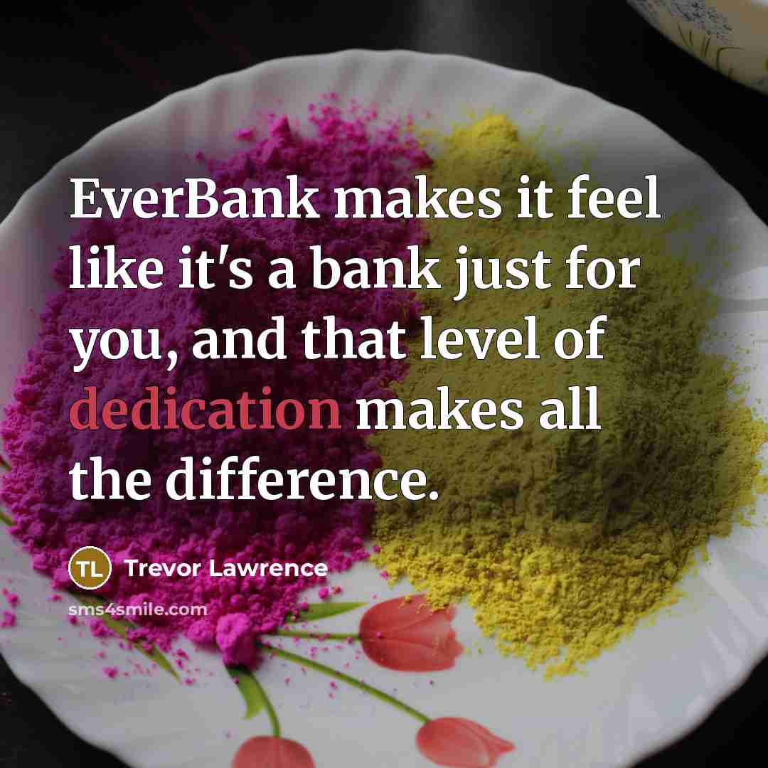 “EverBank makes it feel like it's a bank just for…” quote by Trevor Lawrence