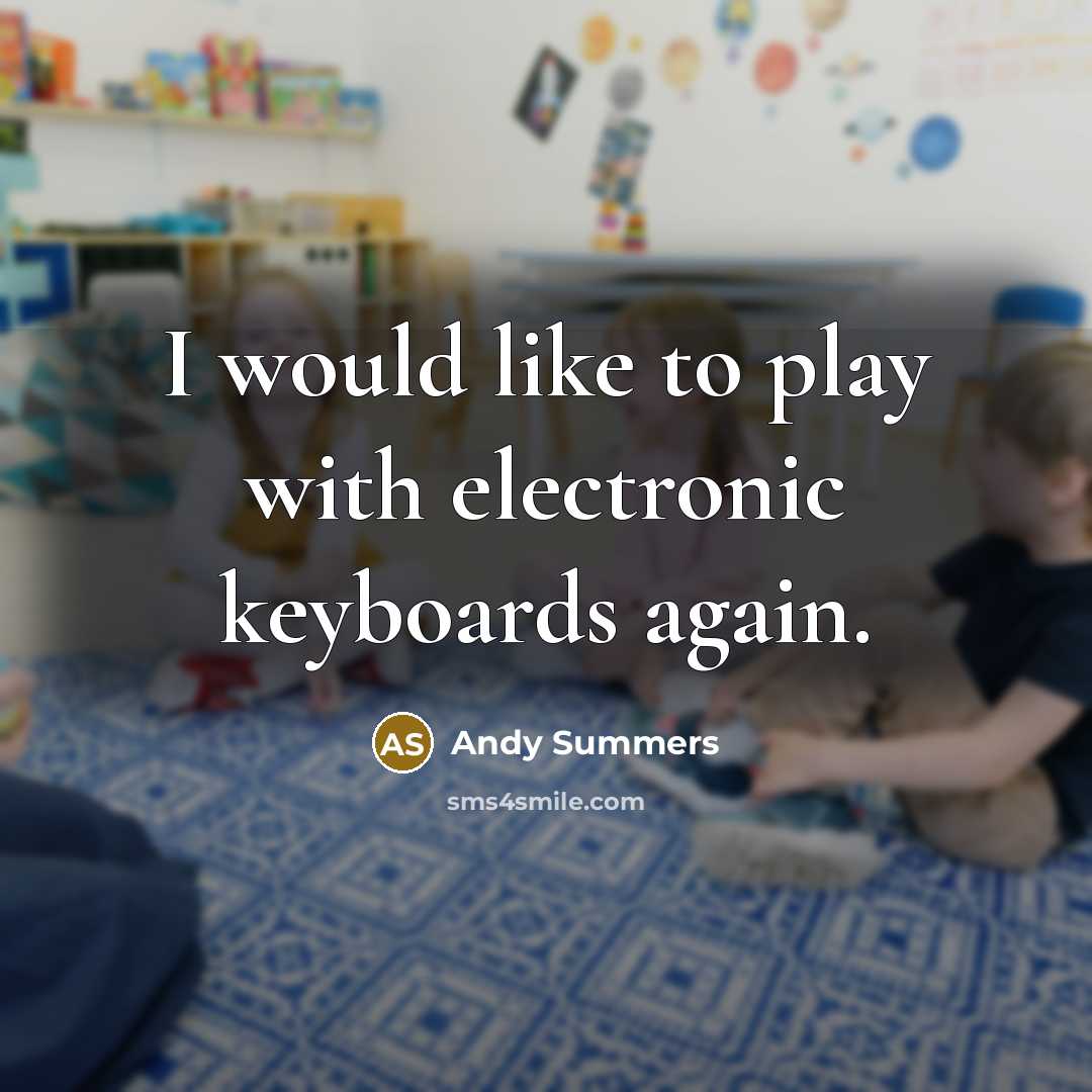 “I would like to play with electronic keyboards again.…” quote by Andy Summers