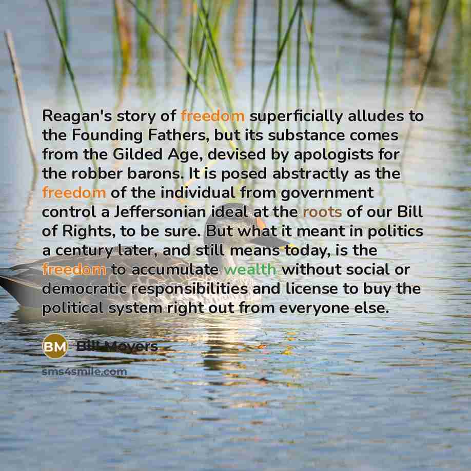 “Reagan's story of freedom superficially alludes to the Founding Fathers,…” quote by Bill Moyers