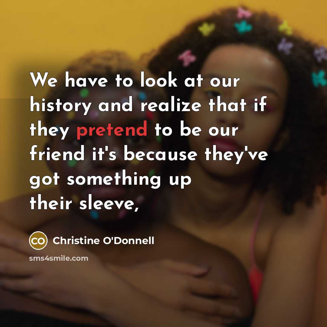 “We have to look at our history and realize that…” quote by Christine O'Donnell