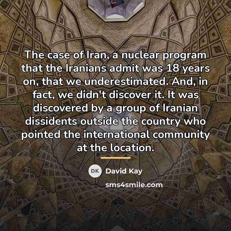 “The case of Iran, a nuclear program that the Iranians…” quote by David Kay