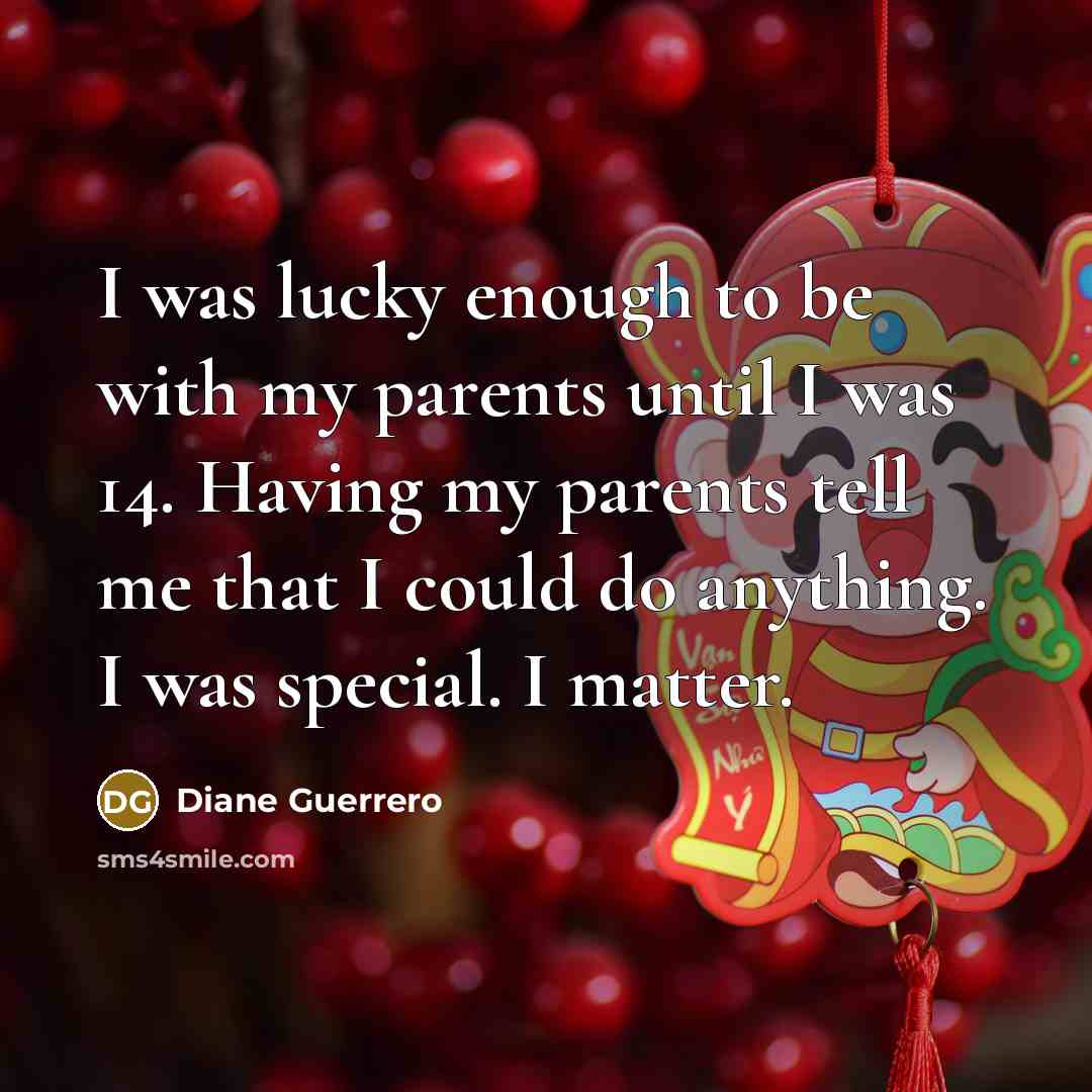 “I was lucky enough to be with my parents until…” quote by Diane Guerrero
