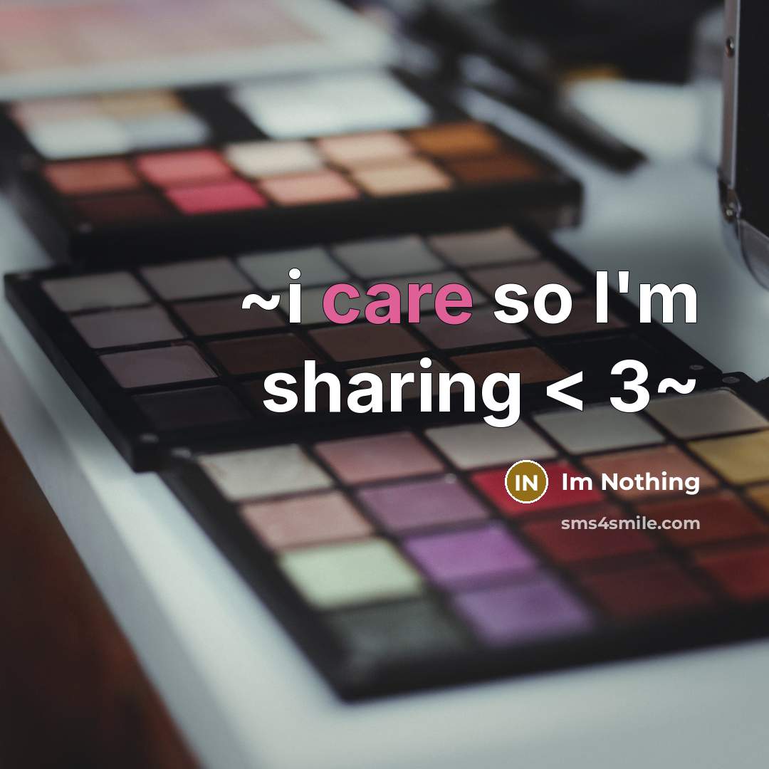 “~i care so I'm sharing < 3~…” quote by Im Nothing