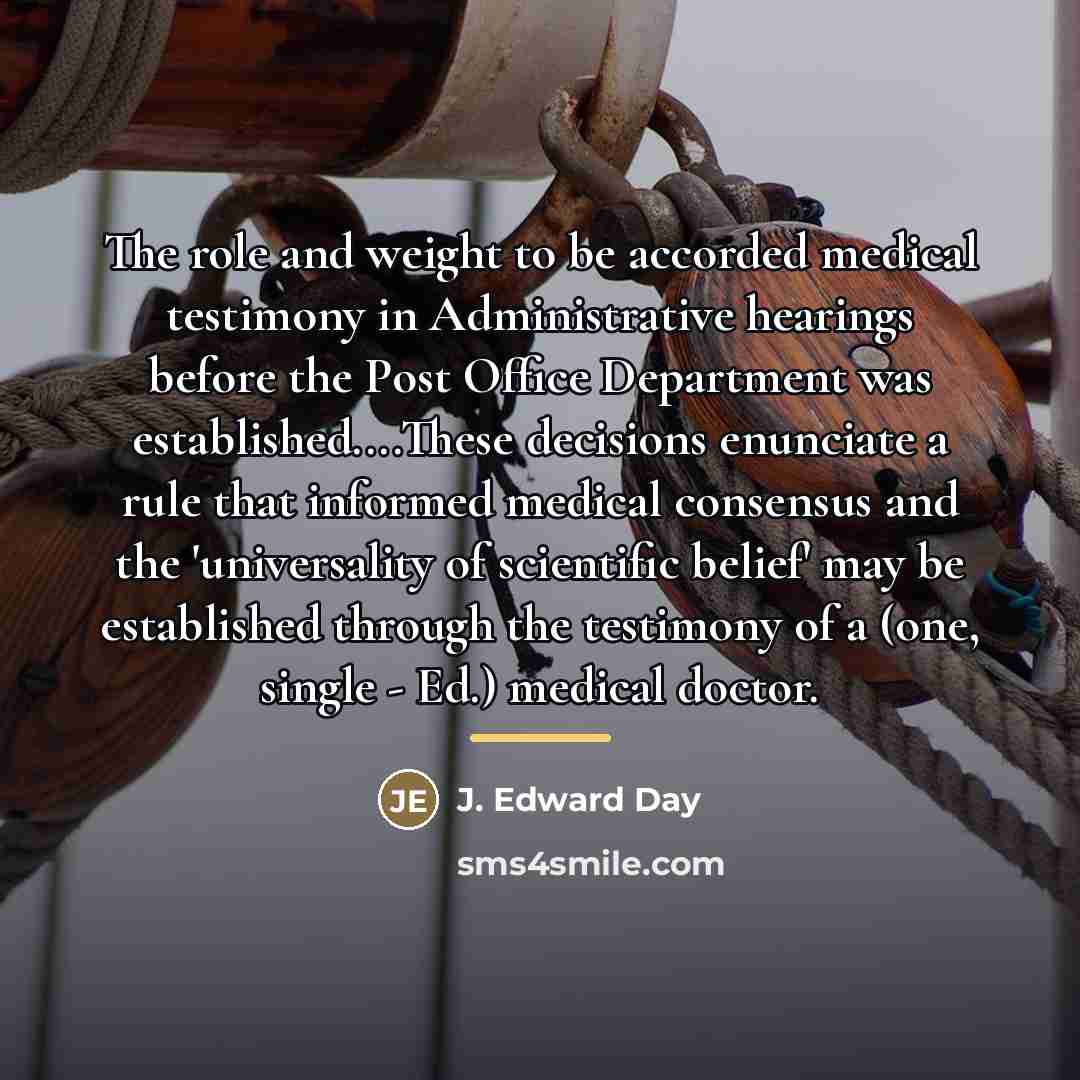 “The role and weight to be accorded medical testimony in…” quote by J. Edward Day