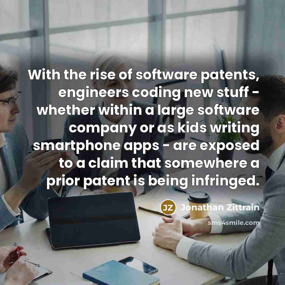 “With the rise of software patents, engineers coding new stuff…” quote by Jonathan Zittrain