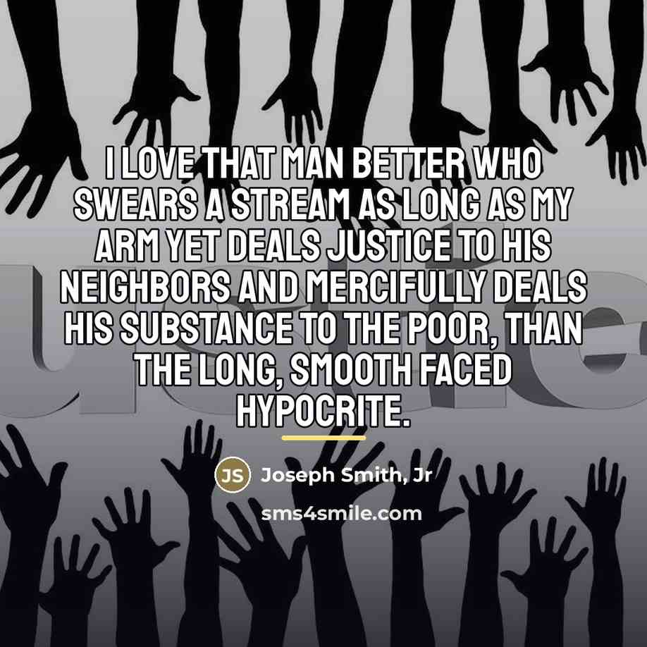 “I love that man better who swears a stream as…” quote by Joseph Smith, Jr