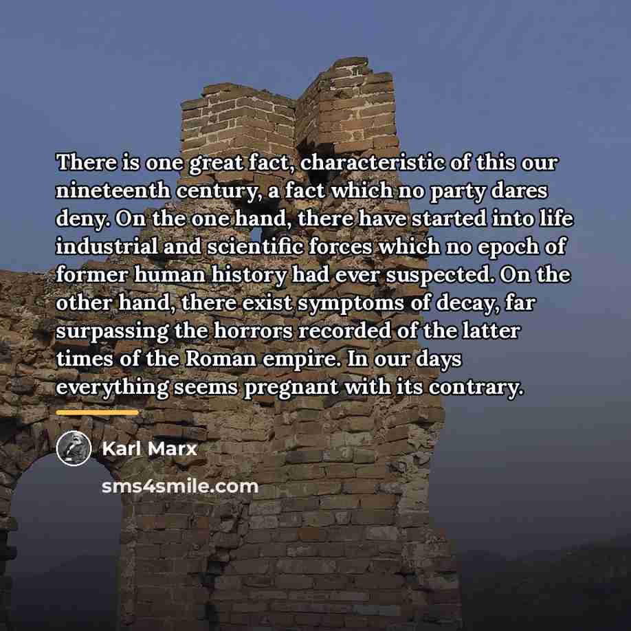 “There is one great fact, characteristic of this our nineteenth…” quote by Karl Marx