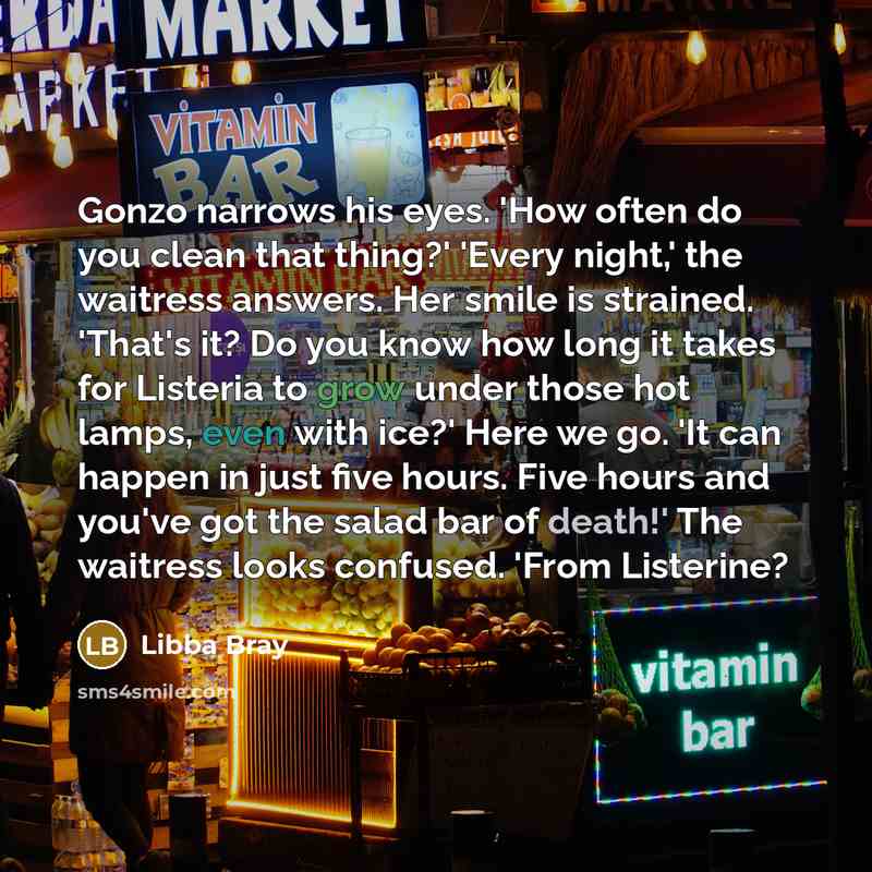 “Gonzo narrows his eyes. 'How often do you clean that…” quote by Libba Bray