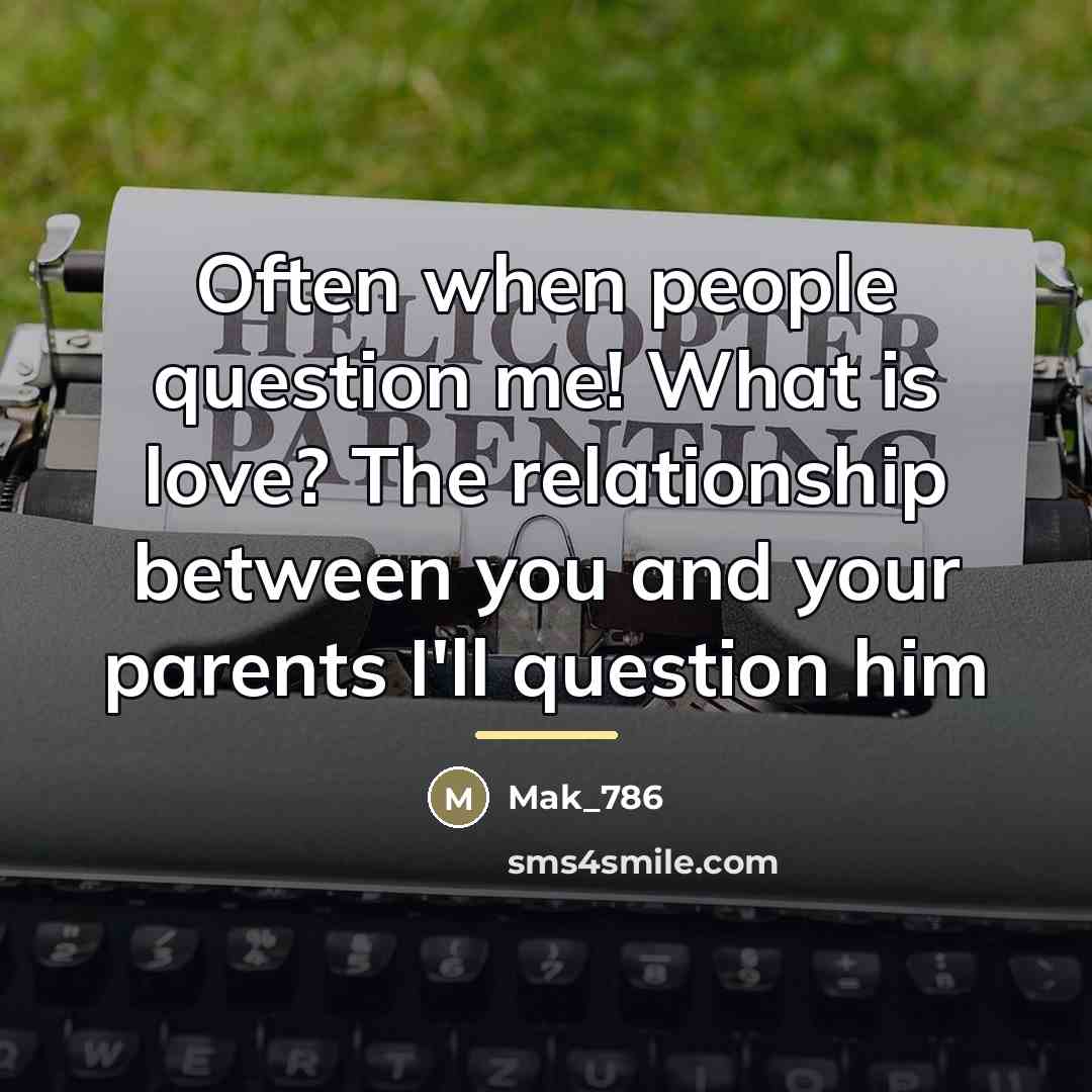 “Often when people question me! What is love? The relationship…” quote by Mak_786