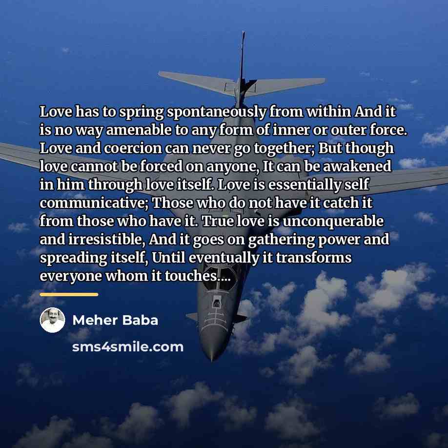 “Love has to spring spontaneously from within And it is…” quote by Meher Baba