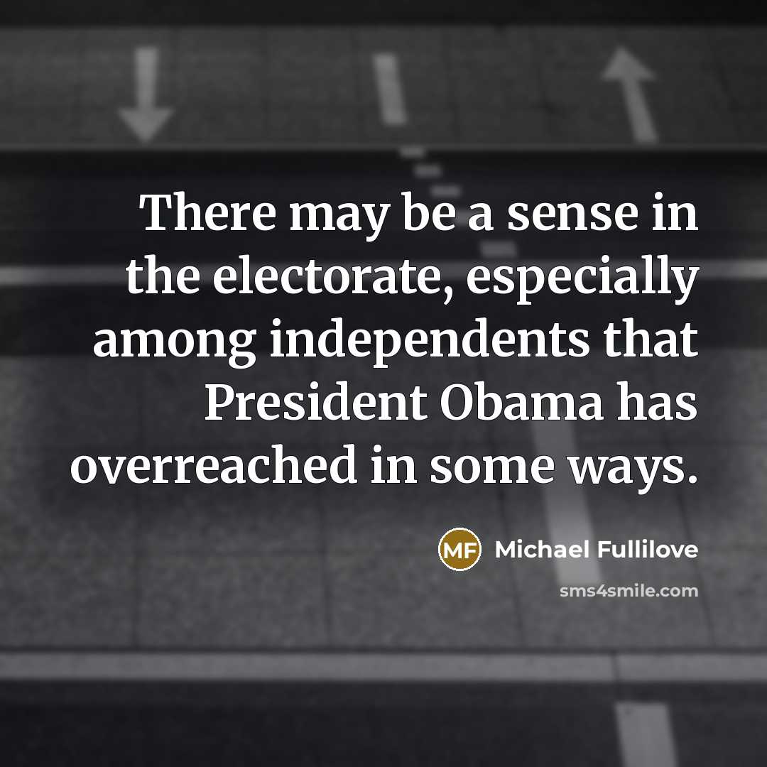 “There may be a sense in the electorate, especially among…” quote by Michael Fullilove