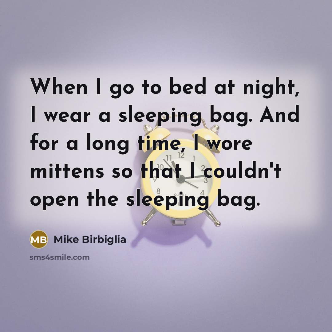 “When I go to bed at night, I wear a…” quote by Mike Birbiglia
