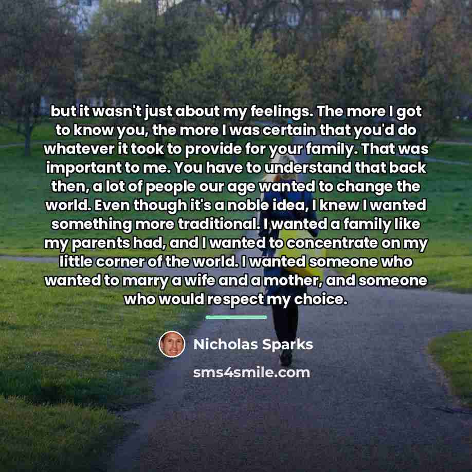 “but it wasn't just about my feelings. The more I…” quote by Nicholas Sparks