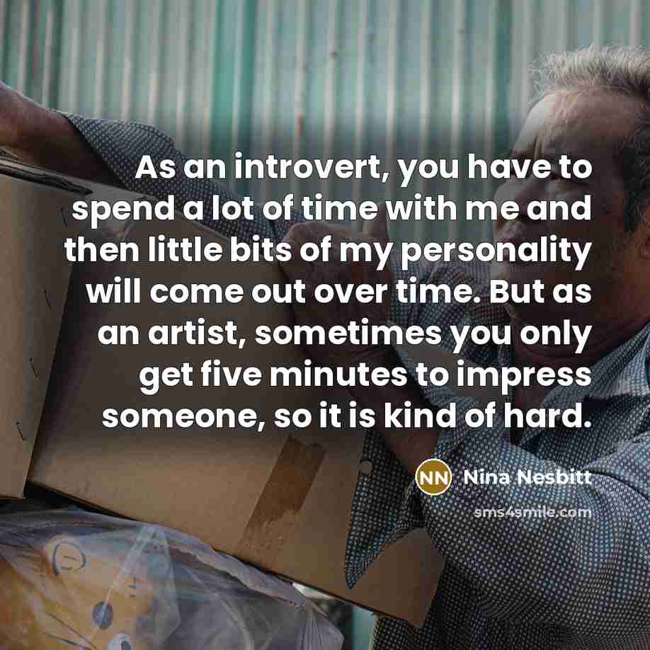 “As an introvert, you have to spend a lot of…” quote by Nina Nesbitt