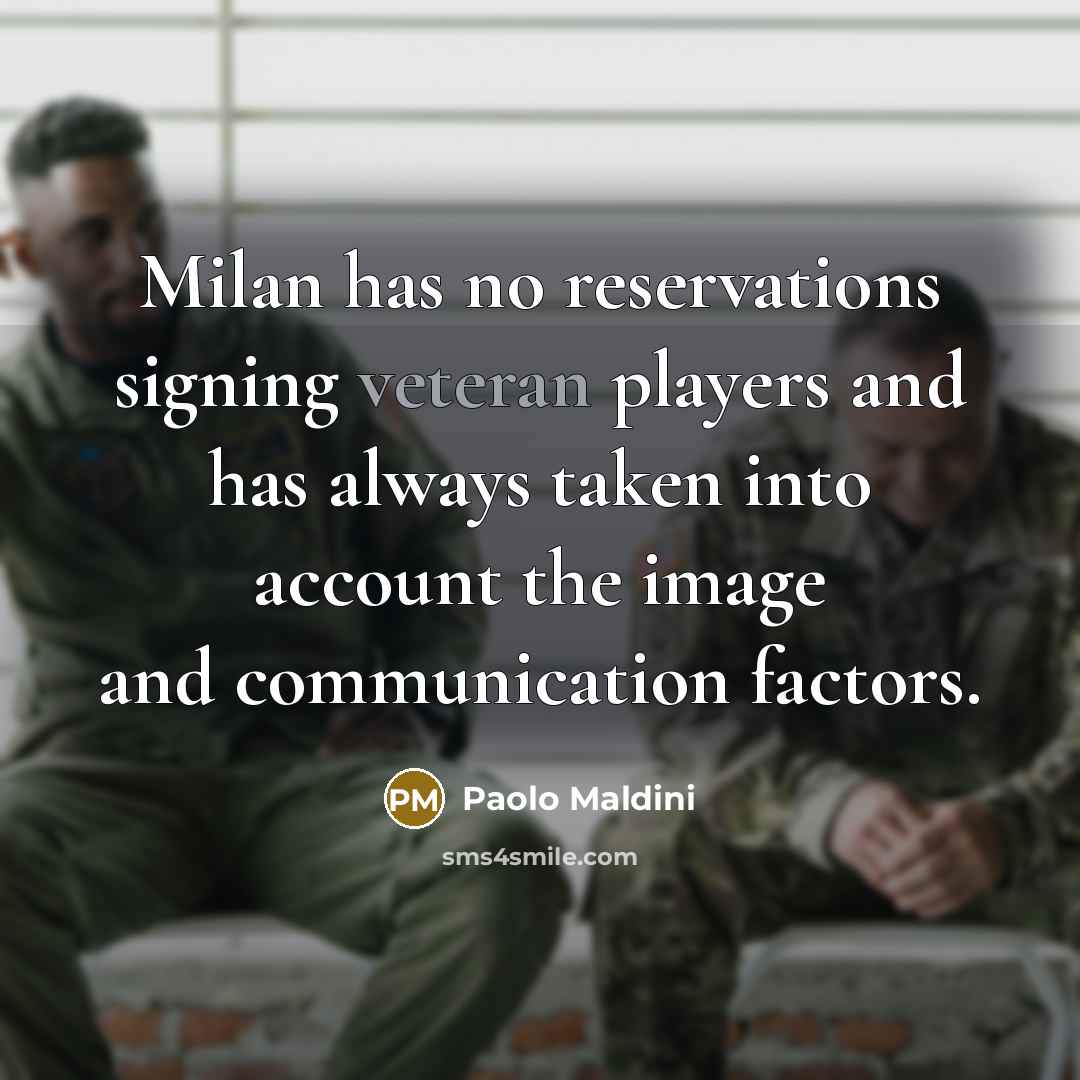 “Milan has no reservations signing veteran players and has always…” quote by Paolo Maldini