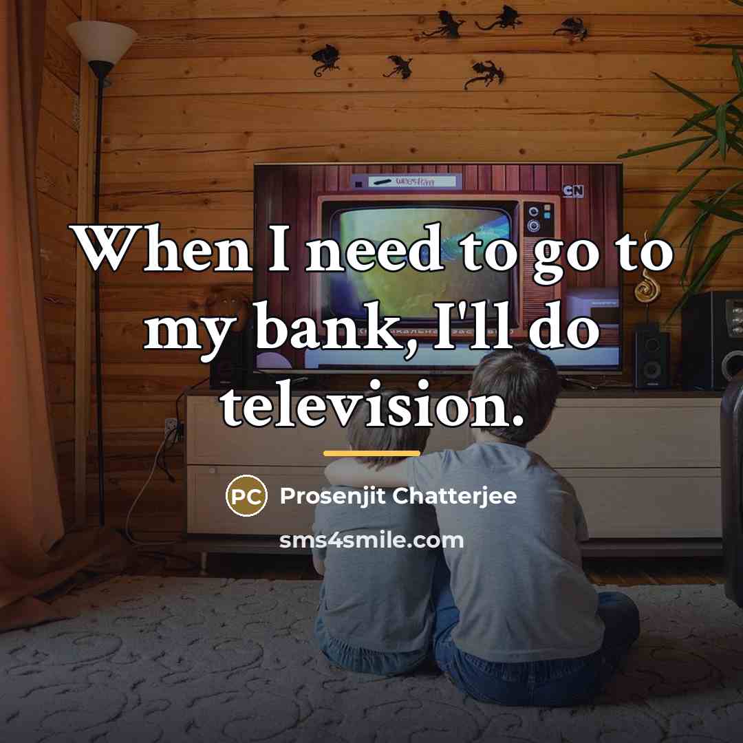 “When I need to go to my bank, I'll do…” quote by Prosenjit Chatterjee