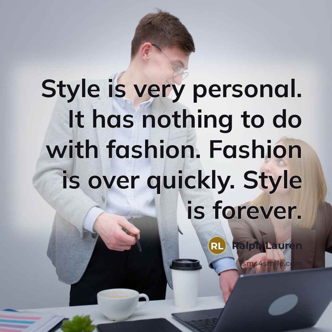 “Style is very personal. It has nothing to do with…” quote by Ralph Lauren
