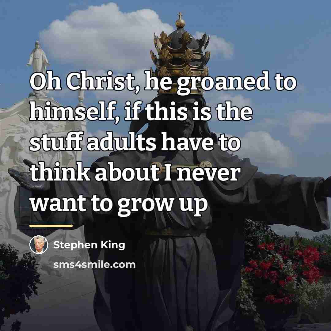 “Oh Christ, he groaned to himself, if this is the…” quote by Stephen King