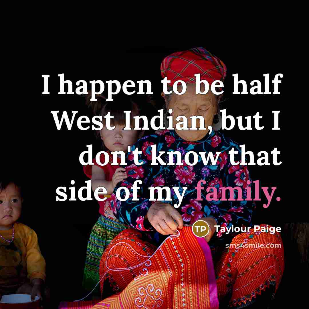“I happen to be half West Indian, but I don't…” quote by Taylour Paige