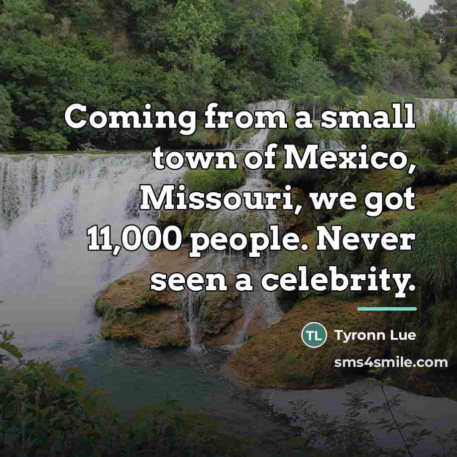 “Coming from a small town of Mexico, Missouri, we got…” quote by Tyronn Lue