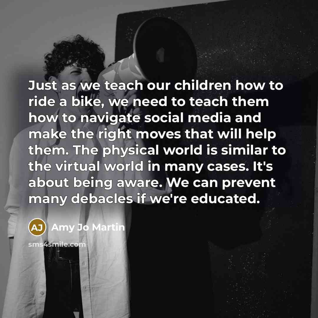 “Just as we teach our children how to ride a…” quote by Amy Jo Martin