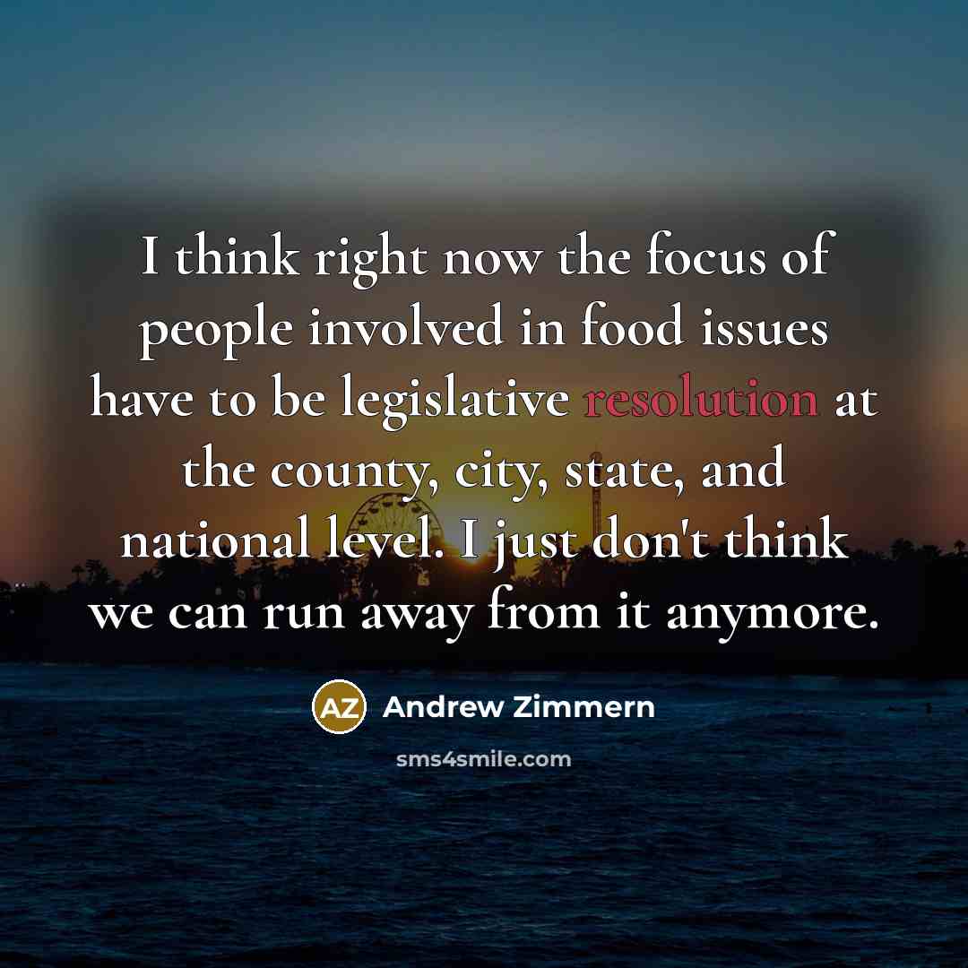 “I think right now the focus of people involved in…” quote by Andrew Zimmern